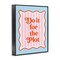 Stupell Industries Do It For The Plot Framed Giclee, design by Emily Dumas